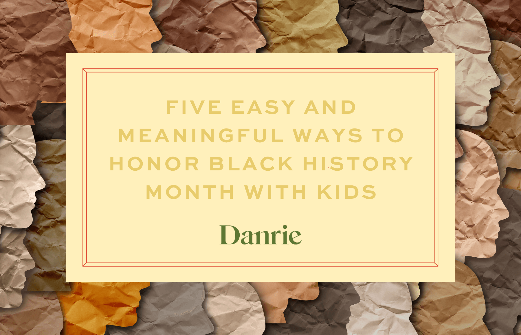 Five Easy and Meaningful Ways to Honor Black History Month with Kids